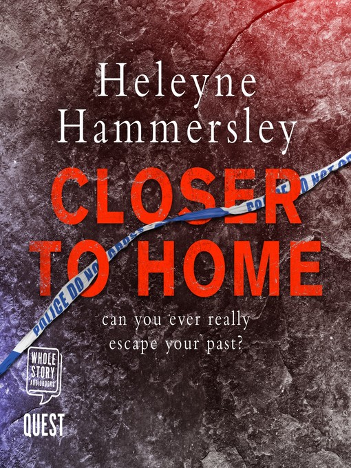 Title details for Closer to Home by Heleyne Hammersley - Wait list
